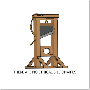 Guillotine - There are no ethical billionaires Posters and Art